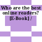 Who are the best online readers? [E-Book] /