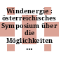 Windenergie : österreichisches Symposium über die Möglichkeiten der Windenergienutzung 0001: Tagungsband : Wels, 06.03.92.