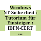 Windows NT-Sicherheit : Tutorium für Einsteiger : [DFN-CERT & PCA Tagungsunterlagen]