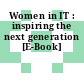 Women in IT : inspiring the next generation [E-Book]
