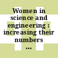 Women in science and engineering : increasing their numbers in the 1990s : a statement on policy and strategy [E-Book] /
