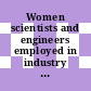 Women scientists and engineers employed in industry : why so few? : a report based on a conference [E-Book] /