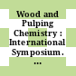 Wood and Pulping Chemistry : International Symposium. 1985 : Technical papers : Vancouver, 26.08.1985-30.08.1985.