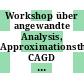 Workshop über angewandte Analysis, Approximationstheorie, CAGD und numerische Mathematik 0006: Dokumentation : Dortmund, 27.10.95-28.10.95.