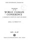 World Climate Conference: proceedings : Geneve, 12.02.79-13.02.79 : A conference of experts on climate and mankind.