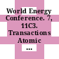 World Energy Conference. 7, 11C3. Transactions Atomic power stations : Moskva, 20.8.-24.8.68.