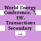 World Energy Conference. 7, 19F. Transactions Secondary energy resources : Moskva, 20.8.-24.8.68.