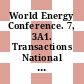 World Energy Conference. 7, 3A1. Transactions National survey of fuel and energy resources : Moskva, 20.8.-24.8.68