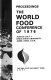 World Food Conference : 1976: proceedings of the conference : Ames, IA, 27.06.76-01.07.76.
