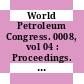 World Petroleum Congress. 0008, vol 04 : Proceedings. vol. 4. Manufacturing : Moskva, 13.06.71-18.06.71.