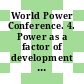 World Power Conference. 4. Power as a factor of development of underdeveloped countries Section B.2.I: Low grade solid fuels as a source of power, section B.2.II: The application of low grade coal in processing proccedures : transactions : 11th sectional meeting.