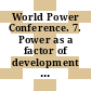 World Power Conference. 7. Power as a factor of development of underdeveloped countries Section B.5: Power for metallurgical, chemical and allied industries : transactions : 11th sectional meeting.