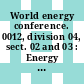 World energy conference. 0012, division 04, sect. 02 and 03 : Energy - development - quality of life : sect. 4.2 and 4.3. collaboration in energy development : transfer of technology and skills to developing countries : technical papers.