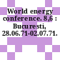 World energy conference. 8,6 : Bucuresti, 28.06.71-02.07.71.
