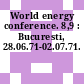 World energy conference. 8,9 : Bucuresti, 28.06.71-02.07.71.