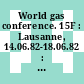 World gas conference. 15F : Lausanne, 14.06.82-18.06.82 : Report of committee F: industrial and commercial utilization of gases.