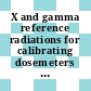 X and gamma reference radiations for calibrating dosemeters and dose ratemeters and for determining their response as a function of photon energy.