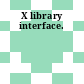 X library interface.