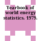 Yearbook of world energy statistics. 1979.