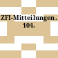 ZFI-Mitteilungen. 104.