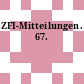 ZFI-Mitteilungen. 67.