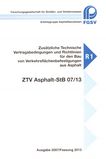 ZTV Asphalt-StB 07/13 : zusätzliche technische Vertragsbedingungen und Richtlinien für den Bau von Verkehrsflächenbefestigungen aus Asphalt /