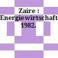 Zaire : Energiewirtschaft. 1982.