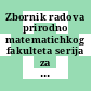 Zbornik radova prirodno matematichkog fakulteta serija za matematiku vol 0016,02.