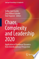 Chaos, Complexity and Leadership 2020 [E-Book] : Application of Nonlinear Dynamics from Interdisciplinary Perspective /