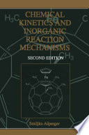 Chemical Kinetics and Inorganic Reaction Mechanisms [E-Book] /