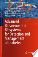 Advanced Bioscience and Biosystems for Detection and Management of Diabetes [E-Book] /
