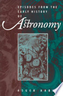 Episodes From the Early History of Astronomy [E-Book] /