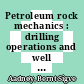 Petroleum rock mechanics : drilling operations and well design [E-Book] /