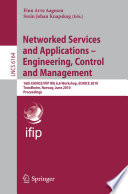 Networked Services and Applications - Engineering, Control and Management [E-Book] : 16th EUNICE/IFIP WG 6.6 Workshop, EUNICE 2010, Trondheim, Norway, June 28-30, 2010. Proceedings /