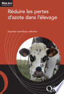 Réduire les pertes d'azote dans l'élevage : expertise scientifique collective [E-Book] /