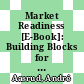 Market Readiness [E-Book]: Building Blocks for Market Approaches /