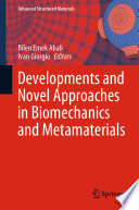 Developments and Novel Approaches in Biomechanics and Metamaterials [E-Book] /