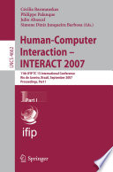 Human-Computer Interaction – INTERACT 2007 [E-Book] : 11th IFIP TC 13 International Conference, Rio de Janeiro, Brazil, September 10-14, 2007, Proceedings, Part I /