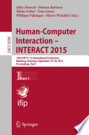 Human-Computer Interaction – INTERACT 2015 [E-Book] : 15th IFIP TC 13 International Conference, Bamberg, Germany, September 14-18, 2015, Proceedings, Part I /