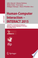 Human-Computer Interaction – INTERACT 2015 [E-Book] : 15th IFIP TC 13 International Conference, Bamberg, Germany, September 14-18, 2015, Proceedings, Part II /