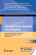 Communication, Networks and Computing [E-Book] : Third International Conference, CNC 2022, Gwalior, India, December 8-10, 2022, Proceedings, Part I /