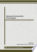 Advanced construction technologies : selected, peer reviewed papers from the 2014 4th International Conference on Structures and Building Materials (ICSBM 2014), March 15-16, 2014, Guangzhou, China [E-Book] /