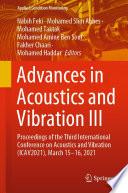 Advances in Acoustics and Vibration III [E-Book] : Proceedings of the Third International Conference on Acoustics and Vibration (ICAV2021), March 15-16, 2021 /