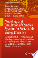 Modelling and Simulation of Complex Systems for Sustainable Energy Efficiency [E-Book] : Contributions to the First International Workshop on Modelling and Simulation of Complex Systems for Sustainable Energy Efficiency, MOSCOSSEE'2021, February 25-26, 2021 /