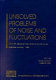 Unsolved problems of noise and fluctuations : UPoN '99 : second international conference, Adelaide, Australia, 12-15 July 1999 /