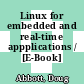 Linux for embedded and real-time appplications / [E-Book]