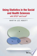 Using statistics in the social and health sciences with SPSS and Excel [E-Book] /