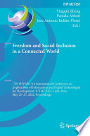 Freedom and Social Inclusion in a Connected World [E-Book] : 17th IFIP WG 9.4 International Conference on Implications of Information and Digital Technologies for Development, ICT4D 2022, Lima, Peru, May 25-27, 2022, Proceedings /