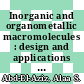 Inorganic and organometallic macromolecules : design and applications [E-Book] /