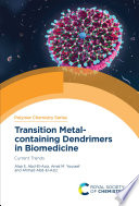 Transition metal-containing denrimers in biomedicine : current trends [E-Book] /